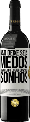 39,95 € Envio grátis | Vinho tinto Edição RED MBE Reserva Não deixe seus medos tomarem o lugar dos seus sonhos Etiqueta Branca. Etiqueta personalizável Reserva 12 Meses Colheita 2014 Tempranillo