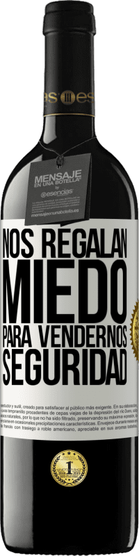 39,95 € Envío gratis | Vino Tinto Edición RED MBE Reserva Nos regalan miedo para vendernos seguridad Etiqueta Blanca. Etiqueta personalizable Reserva 12 Meses Cosecha 2014 Tempranillo