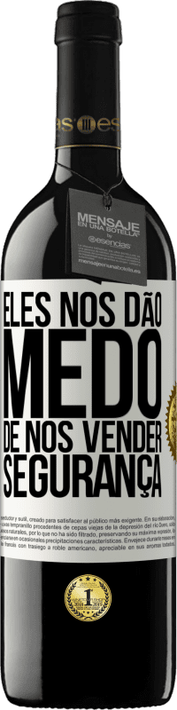 39,95 € Envio grátis | Vinho tinto Edição RED MBE Reserva Eles nos dão medo de nos vender segurança Etiqueta Branca. Etiqueta personalizável Reserva 12 Meses Colheita 2015 Tempranillo