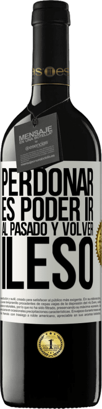 39,95 € Envío gratis | Vino Tinto Edición RED MBE Reserva Perdonar es poder ir al pasado y volver ileso Etiqueta Blanca. Etiqueta personalizable Reserva 12 Meses Cosecha 2014 Tempranillo