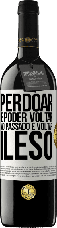 39,95 € Envio grátis | Vinho tinto Edição RED MBE Reserva Perdoar é poder voltar ao passado e voltar ileso Etiqueta Branca. Etiqueta personalizável Reserva 12 Meses Colheita 2016 Tempranillo