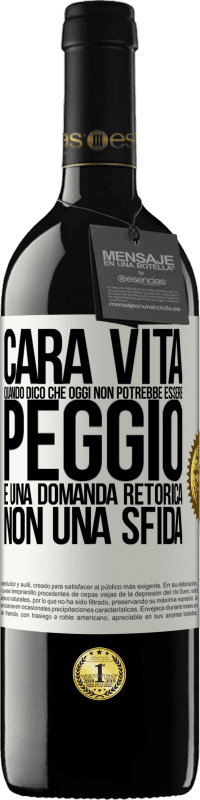 39,95 € Spedizione Gratuita | Vino rosso Edizione RED MBE Riserva Cara vita, quando dico che oggi non potrebbe essere peggio, è una domanda retorica, non una sfida Etichetta Bianca. Etichetta personalizzabile Riserva 12 Mesi Raccogliere 2014 Tempranillo