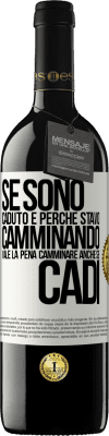 39,95 € Spedizione Gratuita | Vino rosso Edizione RED MBE Riserva Se sono caduto è perché stavo camminando. Vale la pena camminare anche se cadi Etichetta Bianca. Etichetta personalizzabile Riserva 12 Mesi Raccogliere 2016 Tempranillo