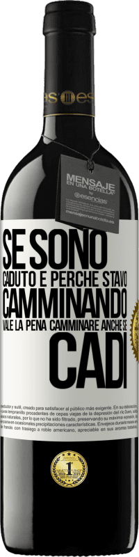 39,95 € Spedizione Gratuita | Vino rosso Edizione RED MBE Riserva Se sono caduto è perché stavo camminando. Vale la pena camminare anche se cadi Etichetta Bianca. Etichetta personalizzabile Riserva 12 Mesi Raccogliere 2015 Tempranillo