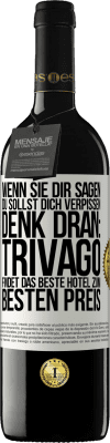 39,95 € Kostenloser Versand | Rotwein RED Ausgabe MBE Reserve Wenn sie dir sagen, du sollst dich verpissen, denk dran: Trivago findet das beste Hotel zum besten Preis Weißes Etikett. Anpassbares Etikett Reserve 12 Monate Ernte 2016 Tempranillo