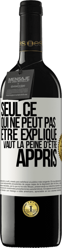 39,95 € Envoi gratuit | Vin rouge Édition RED MBE Réserve Seul ce qui ne peut pas être expliqué vaut la peine d'être appris Étiquette Blanche. Étiquette personnalisable Réserve 12 Mois Récolte 2014 Tempranillo