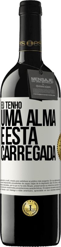 39,95 € Envio grátis | Vinho tinto Edição RED MBE Reserva Eu tenho uma alma e esta carregada Etiqueta Branca. Etiqueta personalizável Reserva 12 Meses Colheita 2014 Tempranillo