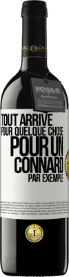 39,95 € Envoi gratuit | Vin rouge Édition RED MBE Réserve Tout arrive pour quelque chose, pour un connard par exemple Étiquette Blanche. Étiquette personnalisable Réserve 12 Mois Récolte 2015 Tempranillo