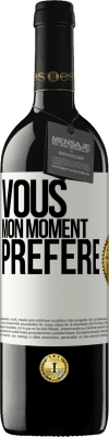 39,95 € Envoi gratuit | Vin rouge Édition RED MBE Réserve Vous. Mon moment préféré Étiquette Blanche. Étiquette personnalisable Réserve 12 Mois Récolte 2014 Tempranillo