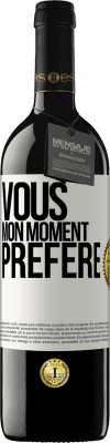 39,95 € Envoi gratuit | Vin rouge Édition RED MBE Réserve Vous. Mon moment préféré Étiquette Blanche. Étiquette personnalisable Réserve 12 Mois Récolte 2016 Tempranillo