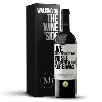 «Live in the richest land and see the power in such poor brains» RED Edition MBE Reserve