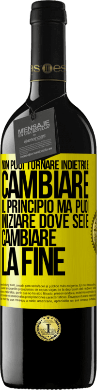 39,95 € Spedizione Gratuita | Vino rosso Edizione RED MBE Riserva Non puoi tornare indietro e cambiare il principio. Ma puoi iniziare dove sei e cambiare la fine Etichetta Gialla. Etichetta personalizzabile Riserva 12 Mesi Raccogliere 2015 Tempranillo