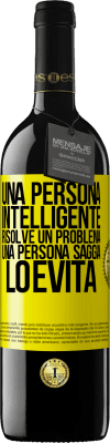 39,95 € Spedizione Gratuita | Vino rosso Edizione RED MBE Riserva Una persona intelligente risolve un problema. Una persona saggia lo evita Etichetta Gialla. Etichetta personalizzabile Riserva 12 Mesi Raccogliere 2016 Tempranillo