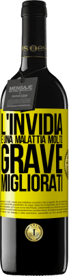 39,95 € Spedizione Gratuita | Vino rosso Edizione RED MBE Riserva L'invidia è una malattia molto grave, migliorati Etichetta Gialla. Etichetta personalizzabile Riserva 12 Mesi Raccogliere 2015 Tempranillo