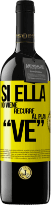 39,95 € 免费送货 | 红酒 RED版 MBE 预订 Si ella no viene, recurre al plan VE 黄色标签. 可自定义的标签 预订 12 个月 收成 2016 Tempranillo