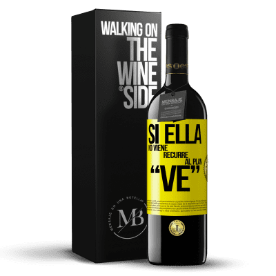 «Si ella no viene, recurre al plan VE» Edição RED MBE Reserva