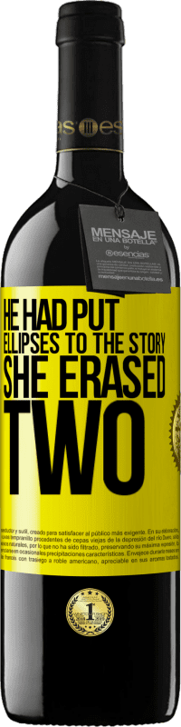 39,95 € Free Shipping | Red Wine RED Edition MBE Reserve he had put ellipses to the story, she erased two Yellow Label. Customizable label Reserve 12 Months Harvest 2015 Tempranillo