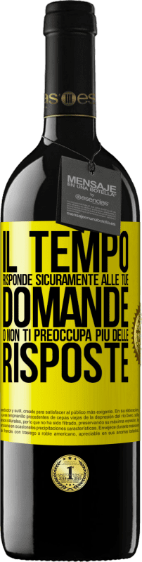 39,95 € Spedizione Gratuita | Vino rosso Edizione RED MBE Riserva Il tempo risponde sicuramente alle tue domande o non ti preoccupa più delle risposte Etichetta Gialla. Etichetta personalizzabile Riserva 12 Mesi Raccogliere 2015 Tempranillo