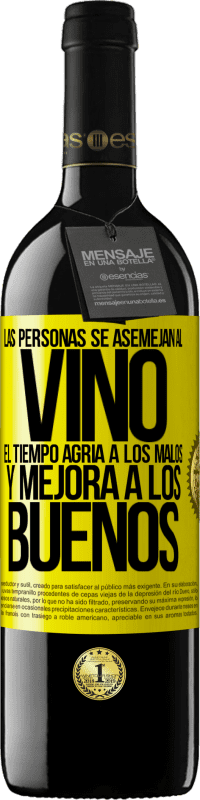 39,95 € Envío gratis | Vino Tinto Edición RED MBE Reserva Las personas se asemejan al vino. El tiempo agria a los malos y mejora a los buenos Etiqueta Amarilla. Etiqueta personalizable Reserva 12 Meses Cosecha 2015 Tempranillo