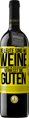 39,95 € Kostenloser Versand | Rotwein RED Ausgabe MBE Reserve Die Leute sind wie Weine: das Alter macht die schlechten sauer und verbesst die guten Gelbes Etikett. Anpassbares Etikett Reserve 12 Monate Ernte 2015 Tempranillo