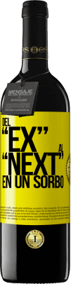 39,95 € Free Shipping | Red Wine RED Edition MBE Reserve Del EX al NEXT en un sorbo Yellow Label. Customizable label Reserve 12 Months Harvest 2016 Tempranillo