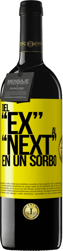 39,95 € 免费送货 | 红酒 RED版 MBE 预订 Del EX al NEXT en un sorbo 黄色标签. 可自定义的标签 预订 12 个月 收成 2016 Tempranillo