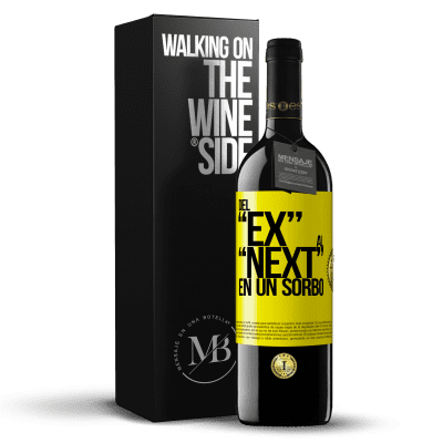 «Del EX al NEXT en un sorbo» Edição RED MBE Reserva