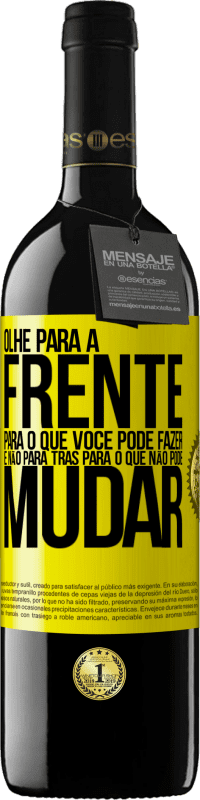 39,95 € Envio grátis | Vinho tinto Edição RED MBE Reserva Olhe para a frente, para o que você pode fazer e não para trás, para o que não pode mudar Etiqueta Amarela. Etiqueta personalizável Reserva 12 Meses Colheita 2016 Tempranillo