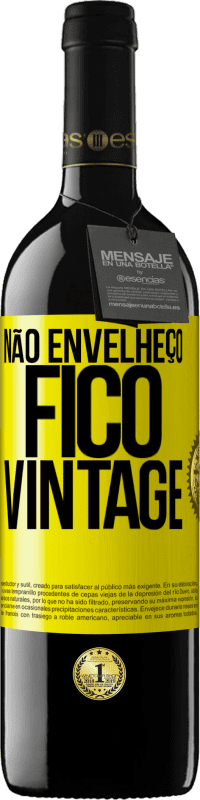 39,95 € Envio grátis | Vinho tinto Edição RED MBE Reserva Não envelheço, fico vintage Etiqueta Amarela. Etiqueta personalizável Reserva 12 Meses Colheita 2015 Tempranillo