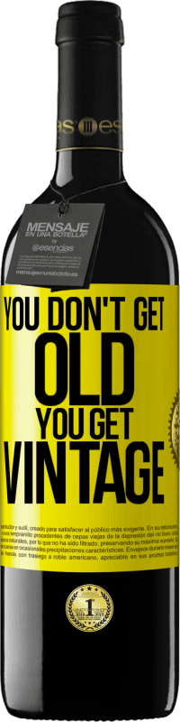 39,95 € 免费送货 | 红酒 RED版 MBE 预订 你不老，你就老 黄色标签. 可自定义的标签 预订 12 个月 收成 2016 Tempranillo