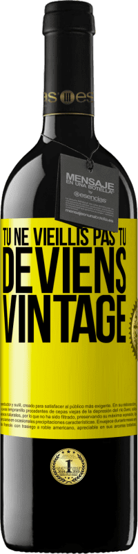 39,95 € Envoi gratuit | Vin rouge Édition RED MBE Réserve Tu ne vieillis pas, tu deviens vintage Étiquette Jaune. Étiquette personnalisable Réserve 12 Mois Récolte 2015 Tempranillo