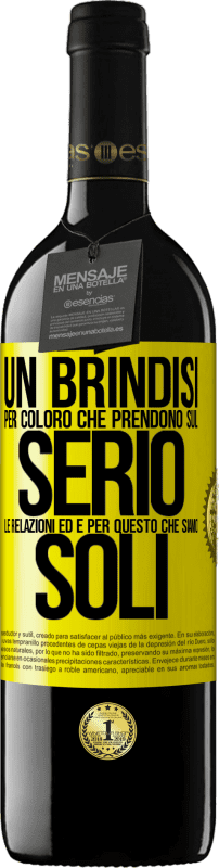 39,95 € Spedizione Gratuita | Vino rosso Edizione RED MBE Riserva Un brindisi per coloro che prendono sul serio le relazioni ed è per questo che siamo soli Etichetta Gialla. Etichetta personalizzabile Riserva 12 Mesi Raccogliere 2015 Tempranillo