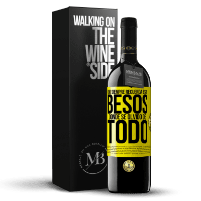 «Uno siempre recuerda esos besos donde se olvidó de todo» Edición RED MBE Reserva