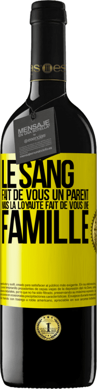 39,95 € Envoi gratuit | Vin rouge Édition RED MBE Réserve Le sang fait de vous un parent, mais la loyauté fait de vous une famille Étiquette Jaune. Étiquette personnalisable Réserve 12 Mois Récolte 2016 Tempranillo