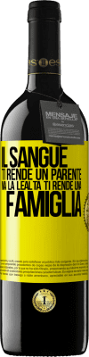 39,95 € Spedizione Gratuita | Vino rosso Edizione RED MBE Riserva Il sangue ti rende un parente, ma la lealtà ti rende una famiglia Etichetta Gialla. Etichetta personalizzabile Riserva 12 Mesi Raccogliere 2016 Tempranillo