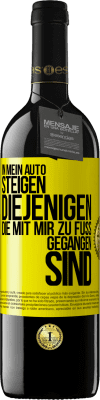 39,95 € Kostenloser Versand | Rotwein RED Ausgabe MBE Reserve In mein Auto steigen diejenigen, die mit mir zu Fuß gegangen sind Gelbes Etikett. Anpassbares Etikett Reserve 12 Monate Ernte 2015 Tempranillo