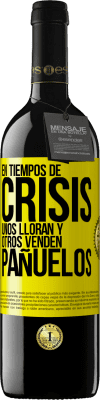 39,95 € Envío gratis | Vino Tinto Edición RED MBE Reserva En tiempos de crisis, unos lloran y otros venden pañuelos Etiqueta Amarilla. Etiqueta personalizable Reserva 12 Meses Cosecha 2014 Tempranillo