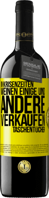 39,95 € Kostenloser Versand | Rotwein RED Ausgabe MBE Reserve In Krisenzeiten weinen einige und andere verkaufen Taschentücher Gelbes Etikett. Anpassbares Etikett Reserve 12 Monate Ernte 2015 Tempranillo