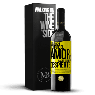 «Esta noche te haré el amor hasta que me despierte» Edición RED MBE Reserva