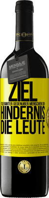 39,95 € Kostenloser Versand | Rotwein RED Ausgabe MBE Reserve Ziel: toleranter gegenüber Menschen sein. Hindernis: die Leute Gelbes Etikett. Anpassbares Etikett Reserve 12 Monate Ernte 2015 Tempranillo