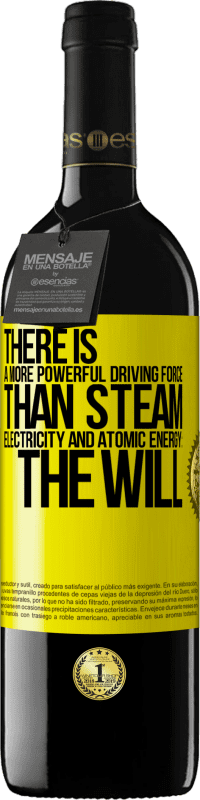 39,95 € Free Shipping | Red Wine RED Edition MBE Reserve There is a more powerful driving force than steam, electricity and atomic energy: The will Yellow Label. Customizable label Reserve 12 Months Harvest 2016 Tempranillo