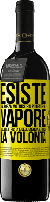 39,95 € Spedizione Gratuita | Vino rosso Edizione RED MBE Riserva Esiste una forza motrice più potente del vapore, dell'elettricità e dell'energia atomica: la volontà Etichetta Gialla. Etichetta personalizzabile Riserva 12 Mesi Raccogliere 2016 Tempranillo