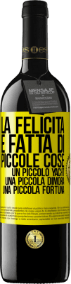 39,95 € Spedizione Gratuita | Vino rosso Edizione RED MBE Riserva La felicità è fatta di piccole cose: un piccolo yacht, una piccola dimora, una piccola fortuna Etichetta Gialla. Etichetta personalizzabile Riserva 12 Mesi Raccogliere 2014 Tempranillo