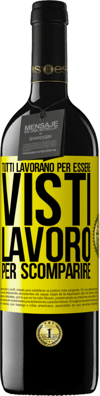 39,95 € Spedizione Gratuita | Vino rosso Edizione RED MBE Riserva Tutti lavorano per essere visti. Lavoro per scomparire Etichetta Gialla. Etichetta personalizzabile Riserva 12 Mesi Raccogliere 2015 Tempranillo
