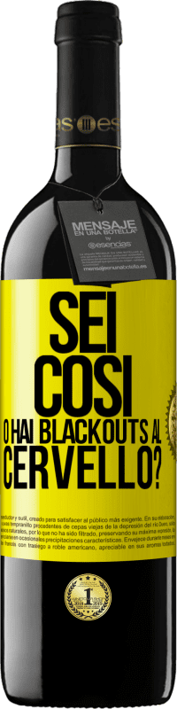 39,95 € Spedizione Gratuita | Vino rosso Edizione RED MBE Riserva sei così o hai blackouts al cervello? Etichetta Gialla. Etichetta personalizzabile Riserva 12 Mesi Raccogliere 2016 Tempranillo