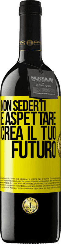 39,95 € Spedizione Gratuita | Vino rosso Edizione RED MBE Riserva Non sederti e aspettare, crea il tuo futuro Etichetta Gialla. Etichetta personalizzabile Riserva 12 Mesi Raccogliere 2015 Tempranillo