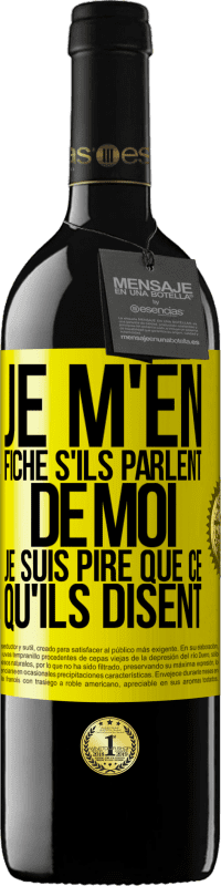 39,95 € Envoi gratuit | Vin rouge Édition RED MBE Réserve Je m'en fiche s'ils parlent de moi, je suis pire que ce qu'ils disent Étiquette Jaune. Étiquette personnalisable Réserve 12 Mois Récolte 2015 Tempranillo