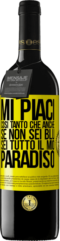 39,95 € Spedizione Gratuita | Vino rosso Edizione RED MBE Riserva Mi piaci così tanto che, anche se non sei blu, sei tutto il mio paradiso Etichetta Gialla. Etichetta personalizzabile Riserva 12 Mesi Raccogliere 2016 Tempranillo