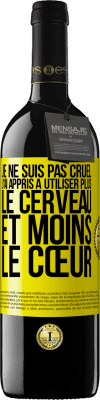 39,95 € Envoi gratuit | Vin rouge Édition RED MBE Réserve Je ne suis pas cruel, j'ai appris à utiliser plus le cerveau et moins le cœur Étiquette Jaune. Étiquette personnalisable Réserve 12 Mois Récolte 2016 Tempranillo
