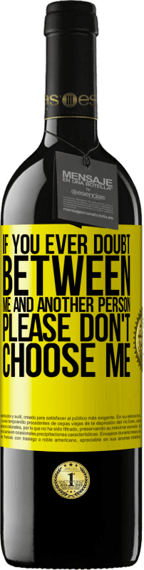 39,95 € 送料無料 | 赤ワイン REDエディション MBE 予約する 私と他の人との間に疑いがあるなら、私を選ばないでください 黄色のラベル. カスタマイズ可能なラベル 予約する 12 月 収穫 2016 Tempranillo